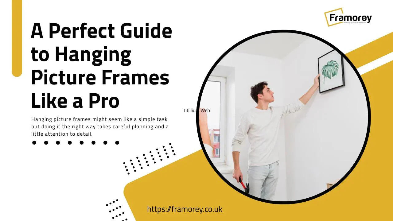 A Perfect Guide to Hanging Picture Frames Like a Pro – Framorey