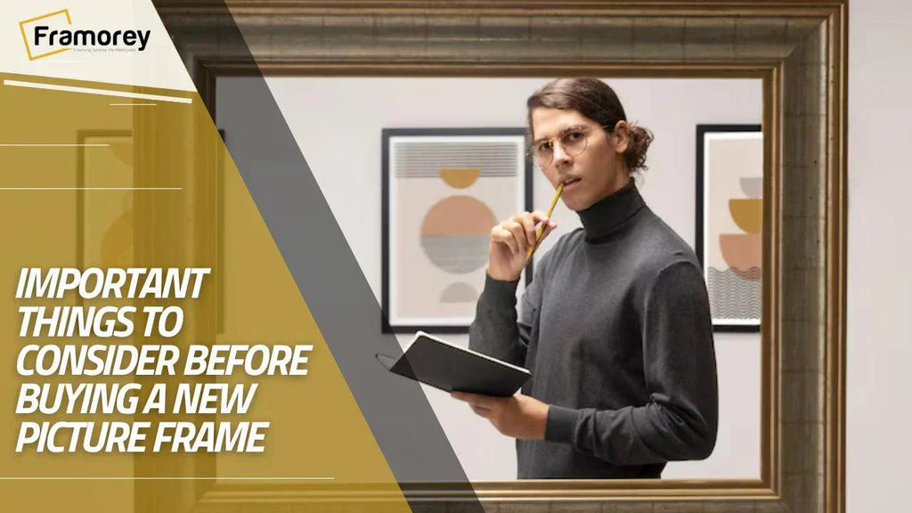 Important Things to Consider Before Buying a New Picture Frame