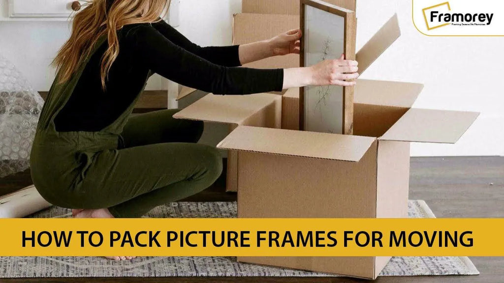 How to Pack Picture Frames for Moving Safely and Easily
