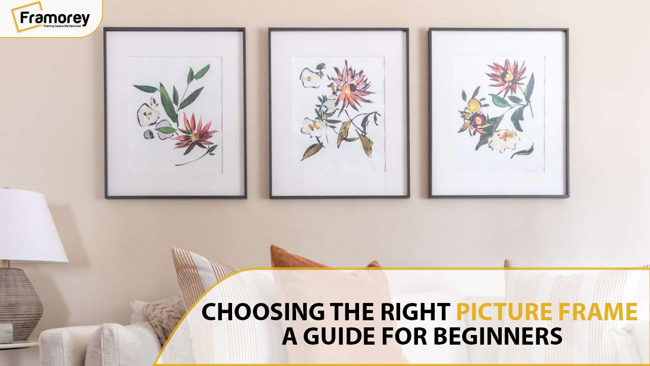  Choosing the Right Picture Frame: A Guide for Beginners