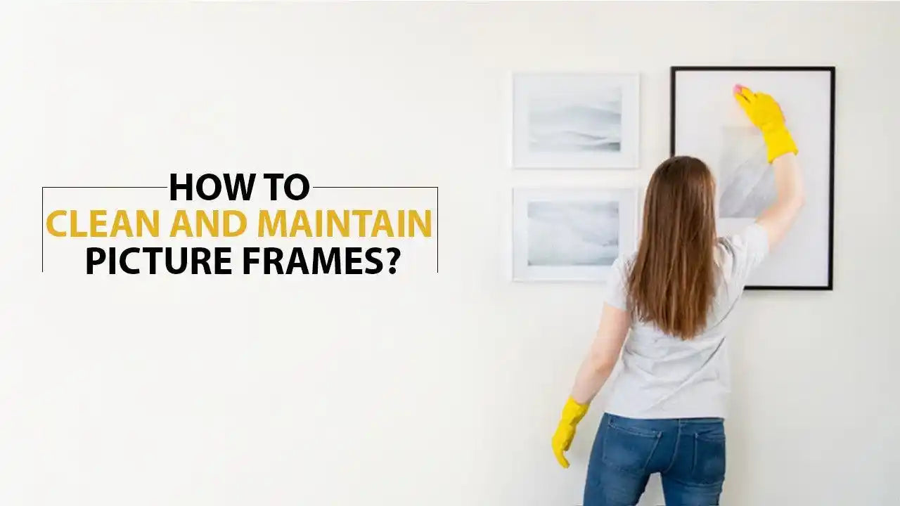 Photo Frame Clean How to clean and maintain picture frames? – FRAMOREY