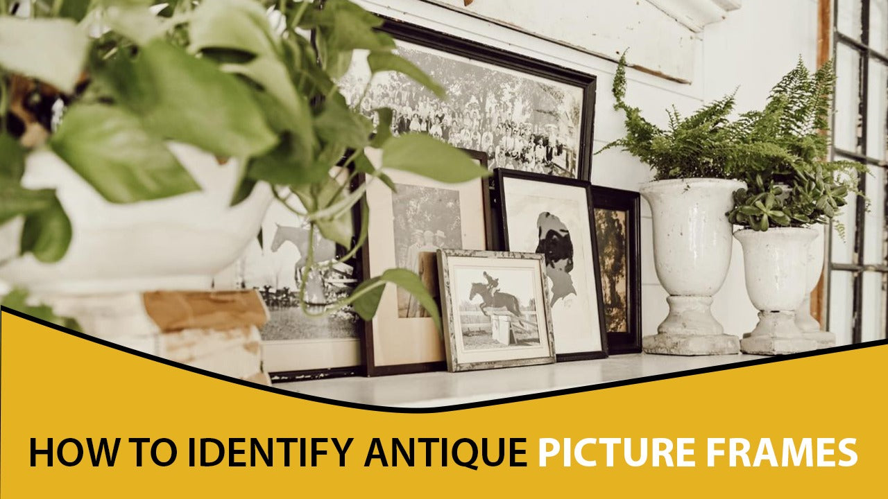 How to Identify Antique Picture Frames