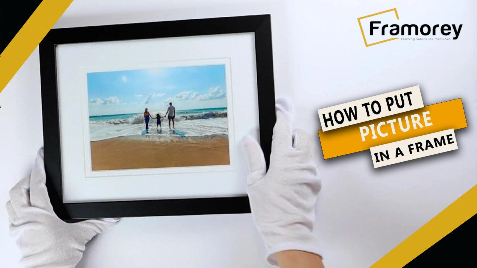 How to Put a Picture in a Frame: A Step-by-Step Guide on – FRAMOREY